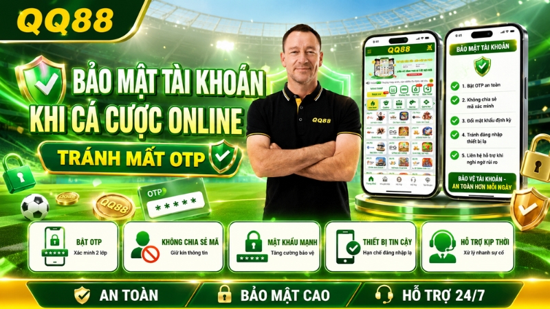 Bảo Mật Tài Khoản Khi Cá Cược Online – Tránh Mất OTP
