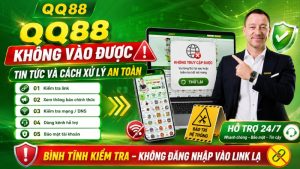 QQ88 Không Vào Được – Nguyên Nhân Và Cách Xử Lý